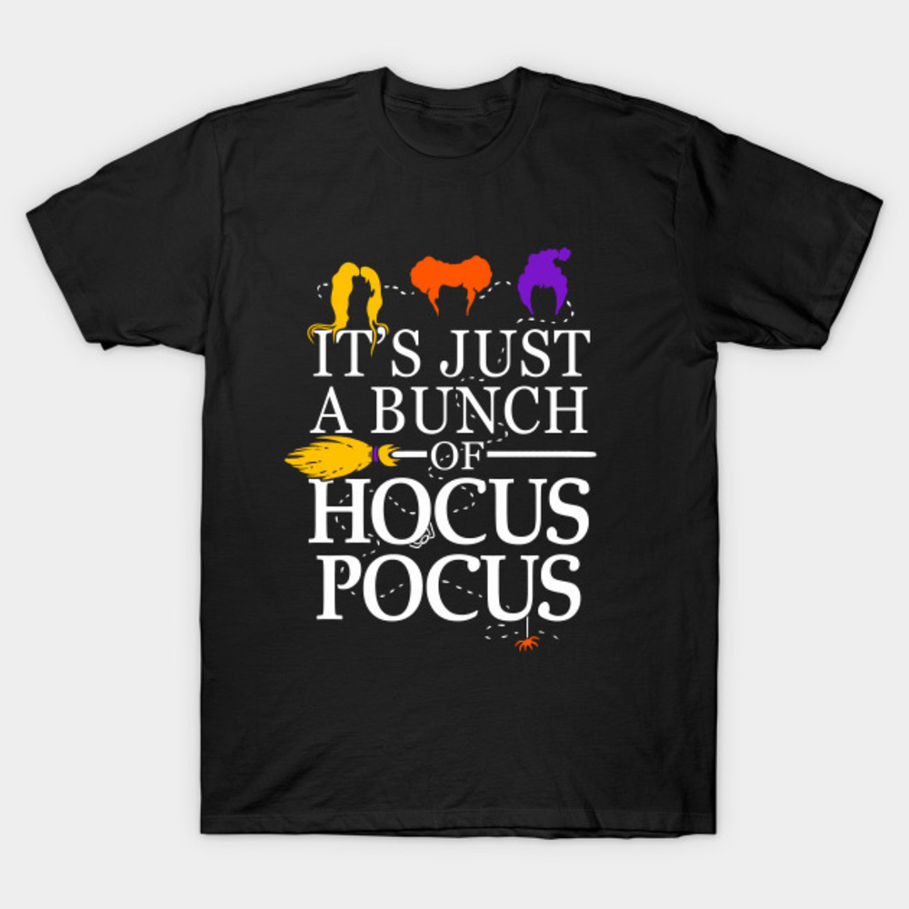 Funny Its Just A Bunch Of Hocus Pocus Tshirt